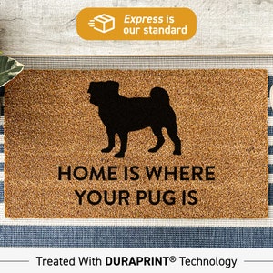 Pet Doormat, Home Is Where Your Pug Is, Cute Pug Doormat Gift, Customised Dog Breed Doormat, Dog Gift For New Homes 507