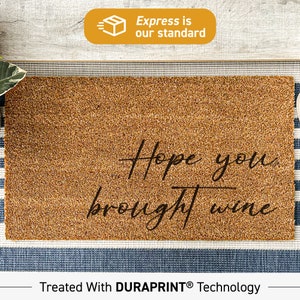 Funny Doormat, Hope You Brought Wine Custom Doormat, Wine Lover Gift, Alcohol Doormat, Funny Wine Door Mat, Welcome Wine Door Mats 16