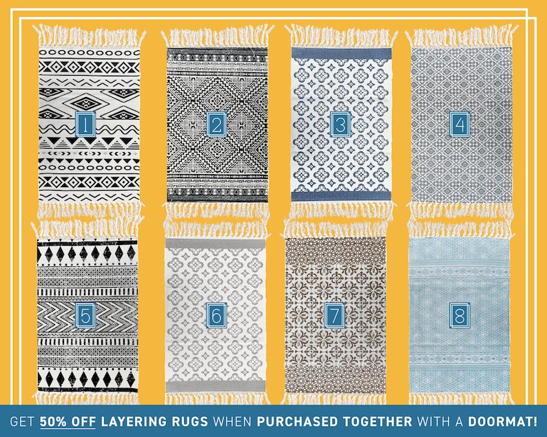 May include: Eight different patterned rugs with fringed edges. The rugs are arranged in two rows of four. The rugs are in various colors, including black, white, gray, blue, and brown. The text "GET 50% OFF LAYERING RUGS WHEN PURCHASED TOGETHER WITH A DOORMAT!" is at the bottom of the image.