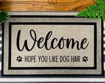 Welcome Hope You Like Dog Hair Doormat, Dog Themed All Weather Doormat, Custom Dog Rug, Dog Lover Gift, High-Quality Personalised Doormat