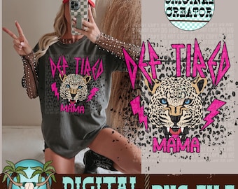 Def Tired Mama Leopard PNG | Rock Style (Instant Download)