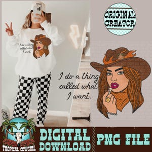 I Do A Thing Called What I Want png, Western Shirt Design, Cowgirl png, Trendy png, Sublimation