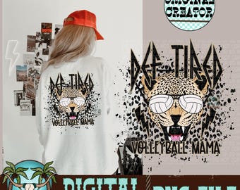 Def Tired Volleyball Mama Leopard PNG, Sports Mom Design (Digital Download)
