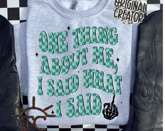 One Thing About Me Sarcastic PNG, Adult Humor (Instant Download)