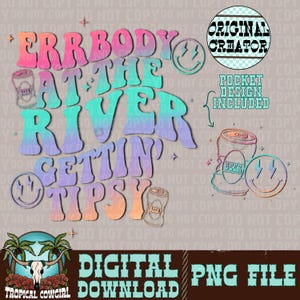 Errbody At The River Gettin Tipsy PNG| Summer png| Beer png| Trendy Png| Summer png| Beer png| Sublimation
