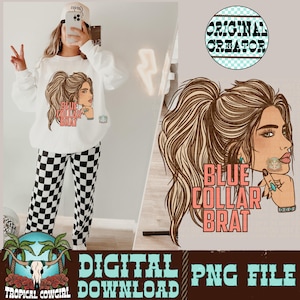May include: White sweatshirt with a graphic of a woman with brown hair and the text "BLUE COLLAR BRAT". The model is wearing black and white checkered pants and a white baseball cap. The image also includes a digital download graphic.