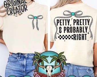 Petty Pretty & Probably Right Cowgirl T-Shirt Design (PNG)