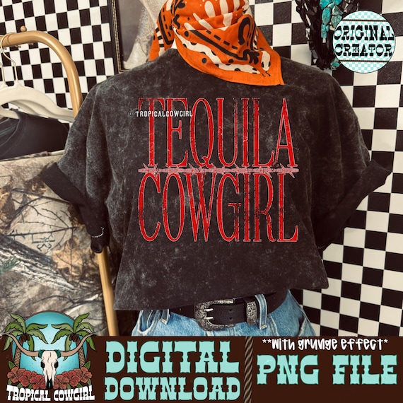Tequila Cowgirl PNG, Western Cowgirl PNG, Tequila png Design, Country Cowgirl Sublimation, Rodeo Western PNG, Digital Download