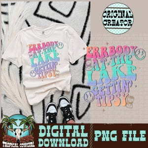 Errbody At The Lake Gettin Tipsy PNG| Summer PNG| Beer png| Trendy Png| Sublimation|