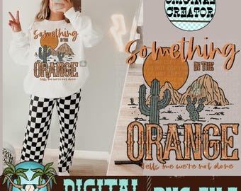 Something In The Orange Western PNG、シャツデザイン（デジタルダウンロード）