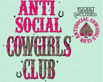 Antisocial Cowgirls Club PNG | Western Sublimation (Instant Download)