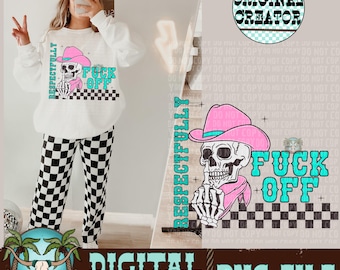 Respectfully F Off Skull PNG, Western Shirt Design (Digital Download)