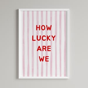 How Lucky Are We Print, Striped Neutral Apartment Decor, Coquette Room Poster, Positive Print Wall Art, Kitchen Wall Decor, Digital Download