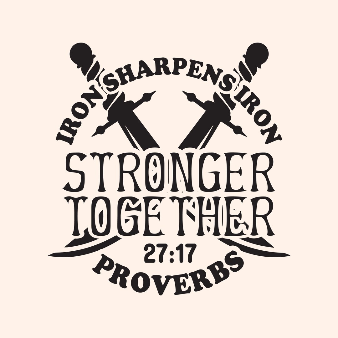 Iron Sharpens Iron Svg Iron Sharpens Iron Shirt Svg Iron - Etsy