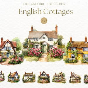 May include: Watercolor illustration of English cottages. The image features a collection of charming houses with thatched roofs, blooming flowers, and lush greenery. The text "COTTAGECORE COLLECTION" and "English Cottages" is displayed at the top.
