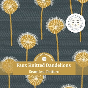 Faux knitted dandelion seamless pattern, Floral seamless file for fabric printing, Repeating flower pattern, Dandelion flower digital fabric