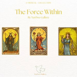 May include: Three tarot cards with illustrations of women in robes, each holding a different symbol. The cards are titled "The Force Within" and are part of the "Ethereal Collection" by TenTwo Gallery.