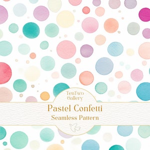 Pastel Confetti seamless pattern, Watercolor seamless file for fabric printing, Pastel celebration, Kids repeating pattern, Digital fabric