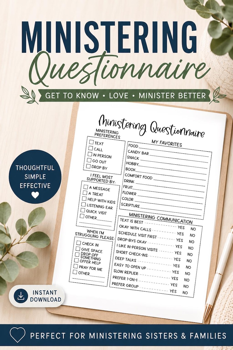 May include: A printable "Ministering Questionnaire" on a clipboard, with fill-in-the-blank sections for preferences and communication styles. The document includes the text "Get to Know, Love, Minister Better" and "Instant Download."