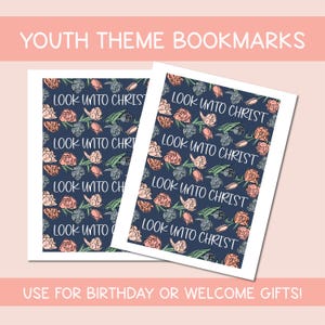 2025 Youth Theme Look Unto Christ Bookmark | LDS Youth theme ideas | Young Women Birthday Ideas | Scripture Bookmark | Come Follow Me 2025