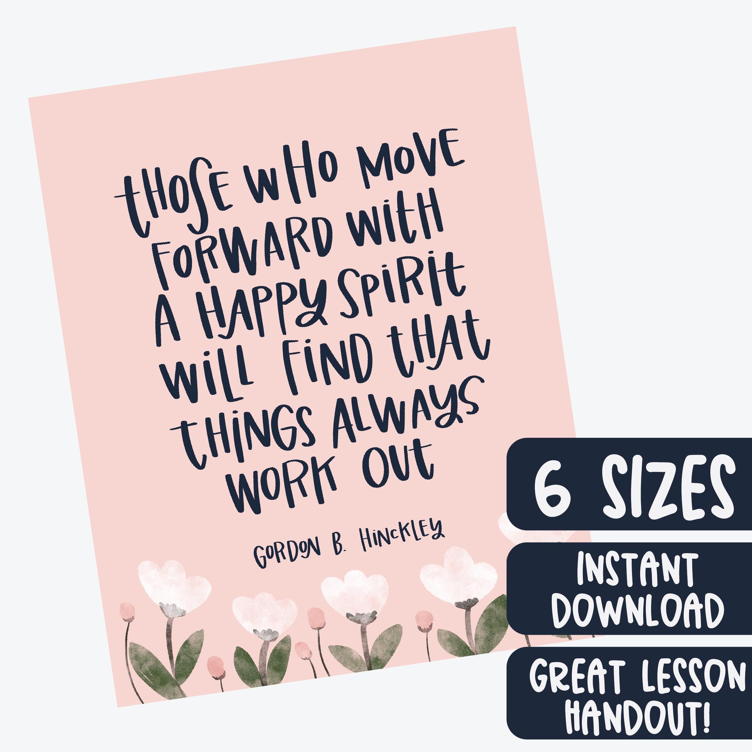 Happy Spirit Quote by Gordon B. Hinckley Printable | Instant Download | 6  sizes | Lesson Handout | LDS Printable Quotes, image size:2400x2400