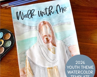2026 Youth Theme Watercolor Template | Young Women Activity Idea | Watercolor template for youth | Walk with Me | Old Testament