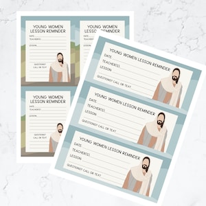 May include: Five printable reminder cards for young women's lessons. Each card features a blue background with a white border and a drawing of Jesus Christ. The cards have lines for the date, teacher, lesson, and questions. The text "Young Women Lesson Reminder" is printed at the top of each card.