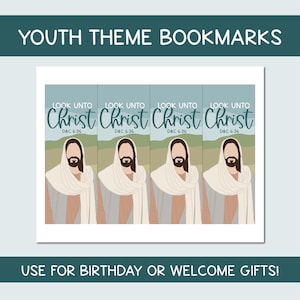 2025 Youth Theme Look Unto Christ Bookmark | LDS Youth theme ideas | Young Women Birthday Ideas | Scripture Bookmark | Come Follow Me 2025