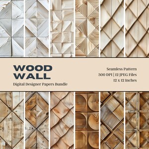 May include: A collection of wood wall digital designer papers. The image displays various seamless patterns with geometric designs, including diamond, square, and circular shapes. The text on the image reads "WOOD WALL" and "Digital Designer Papers Bundle". Each paper is 12 x 12 inches.