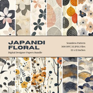 May include: A digital designer papers bundle featuring Japandi floral seamless patterns. The patterns include various floral and leaf designs in neutral tones with accents of orange, black, and gray. Each paper is 12 x 12 inches.