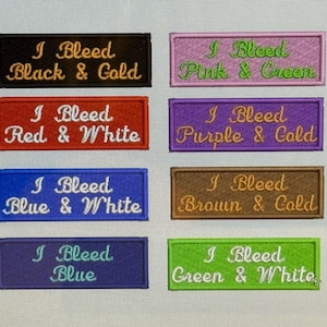 May include: Eight rectangular embroidered patches featuring the text I Bleed followed by various color combinations including Black & Gold, Pink & Green, Red & White, Purple & Gold, Blue & White, Brown & Gold, Blue, and Green & White.
