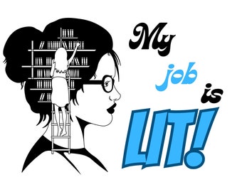 Literature Funny My Job is LIT SVG for gifts for Librarians, ELA, Literature, English, and Reading Teachers