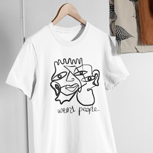 Abstract Art Tshirt with Abstract Art shirt with funky art tshirt Weird Art Tee with Weird People Tshirt with Strange Art Tee Gift