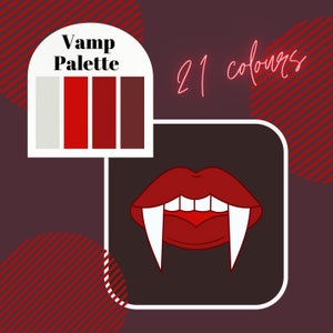 May include: A digital illustration of a vampire's mouth with fangs, set against a dark background. The image includes a color palette with the text "Vamp Palette" and "21 colours".