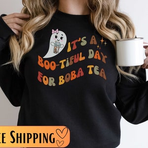 Boba Tea Halloween Shirt, Bubble Tea Shirt, It&#39;s A Beautiful Day for Boba Tea, Gift for Boba Lover, Cute Tea Lover Shirt, Boba Sweatshirt