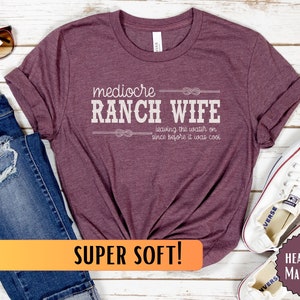 Ranch Wife Shirt Mediocre Ranch Wife Funny Ranch Shirt for Women Farm Wife Shirt Farm Life Shirt Ranch Life Shirt Farm Girl Gift Rural Wife