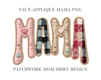 Faux Applique MAMA PNG, Patchwork Mom Shirt Design, Digital Download, Sublimation PNG with Plaid and Hearts, Cute Mom Clipart for Shirts