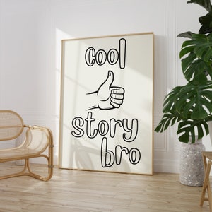 Cool Story Bro- Mid Century Print - Aesthetic wall art - Thumbs up Print - Typography Print - Hand Drawn Sketch Print - Trendy Wall Art
