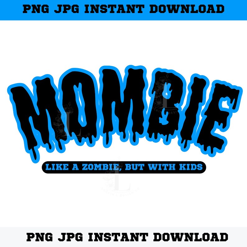MOMBIE BUNDLE, MOMBIE Png, Mombie Jpg, Mombie, Halloween Mombie, Mombie ...