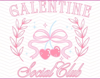 GALENTINE Social Club, Galentine PNG, Galentine JPG, Valentine's Day png, Valentine's Day jpg, Valentine Shirt Design, Valentine's Day Shirt