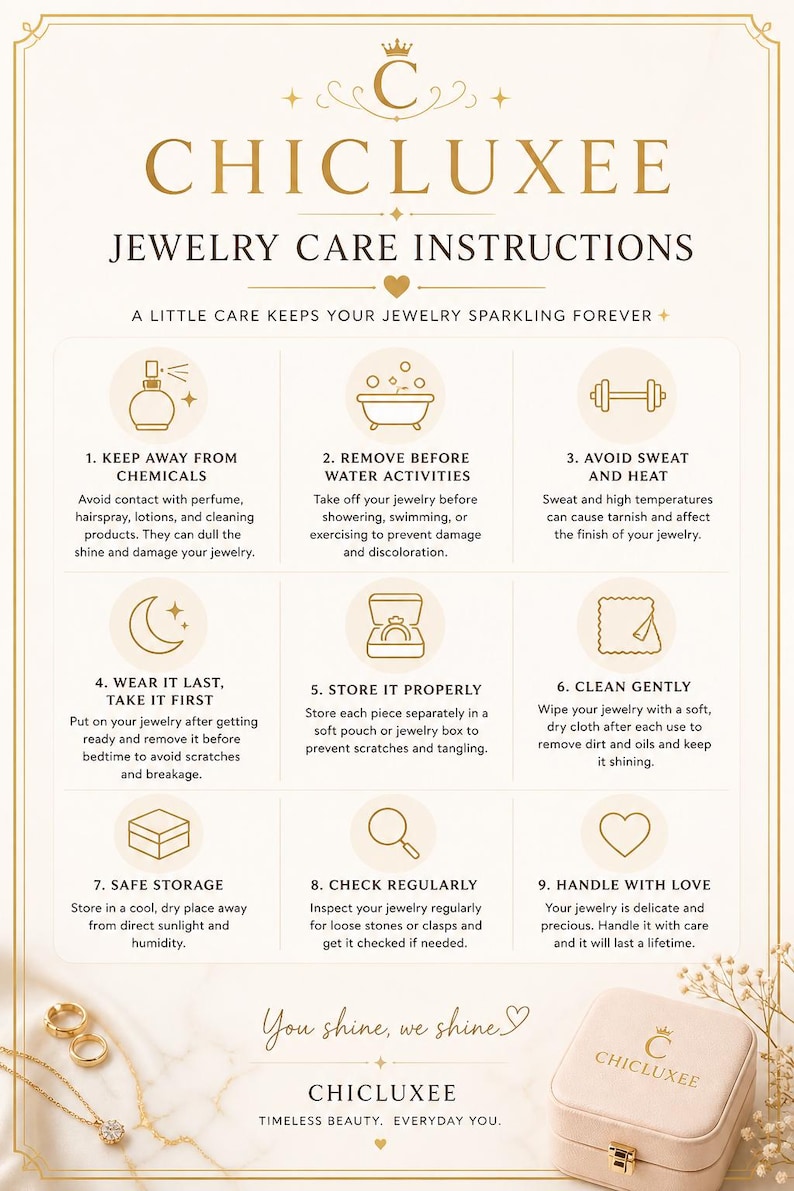 May include: A jewelry care instructions guide with the brand name "CHICLUXEE" at the top. The guide provides tips on how to care for jewelry, including avoiding chemicals, removing jewelry before water activities, and storing it properly.