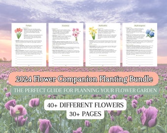 Complete 2024 Flower Companion Planting Guide New Gardener Cheatsheet Homestead Planner Companions for Organic Gardening Flower Farm Records