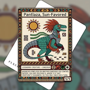 May include: A rectangular trading card titled Pantlaza, Sun-Favored featuring a green dinosaur with red feathers and armor. The card includes a sun icon, geometric borders, and text describing the creature as a Legendary Creature Dinosaur 4/4.