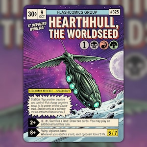 May include: A collectible trading card titled Hearthhull, The Worldseed, featuring a dark green spacecraft flying over a moonlit cratered surface. The card includes game text, mana symbols, and power/toughness stats of 6/7 on a purple background.
