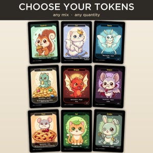 May include: A collection of nine rectangular game cards arranged in a grid, each featuring a different cartoon creature or item with the text CHOOSE YOUR TOKENS at the top. The cards depict a squirrel, cat, faerie, treasure, dragon, vampire, food, cat, and zombie.