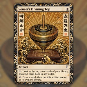 May include: A rectangular trading card titled Sensei's Divining Top featuring a gold and black spinning top centered above a wooden platform. The border displays intricate wave patterns and cherry blossoms with Japanese text on both sides.
