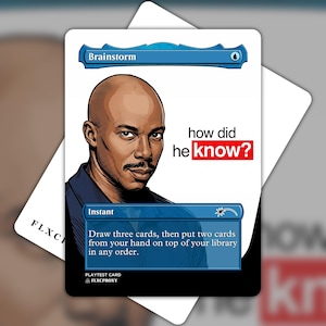 Könnte beinhalten: Eine rechteckige Spielkarte mit dem Titel Brainstorm, einem blauen Manasymbol und der Illustration eines glatzköpfigen Mannes mit Schnurrbart. Der Text lautet how did he know? und enthält die Regeln Draw three cards, then put two cards from your hand on top of your library in any order. Die Karte ist als Playtest Card FLXCPROXY gekennzeichnet.