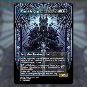 May include: A rectangular trading card featuring a stained-glass style illustration of a dark armored figure holding a sword. The card is titled The Lich King and includes game text, a 5/5 power and toughness indicator, and blue and black tones.