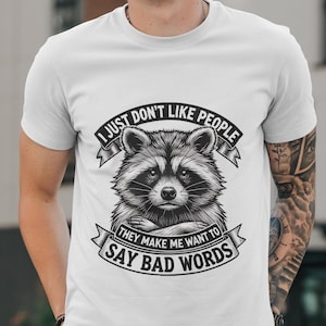 面白いアライグマのTシャツ、私はただ人が嫌い、皮肉な動物愛好家へのギフト、内向的なユーモアシャツ、男性と女性のためのグラフィックTシャツ、ユニセックスTシャツ
