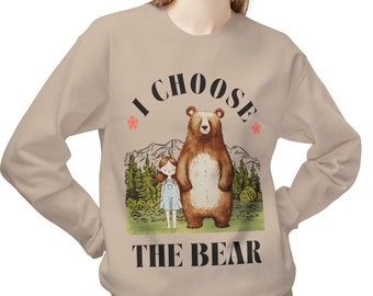 Ich wähle den Bären, feministische Sicherheits-Sweatshirt, Teambär, Sicherheit für Frauen im Wald, Mann gegen Bär, Parodie-Sweatshirt für Frauen, Geschenk für sie